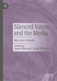 Silenced Voices and the Media