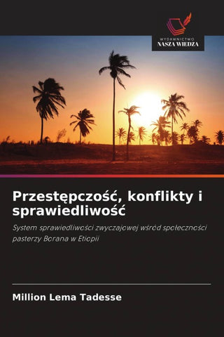 Przest¿pczo¿¿, konflikty i sprawiedliwo¿¿