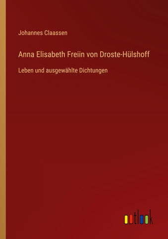 Anna Elisabeth Freiin von Droste-Hülshoff