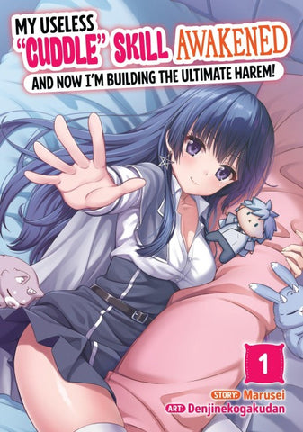 My Useless "Cuddle" Skill Awakened, and Now I'm Building the Ultimate Harem! Vol. 1