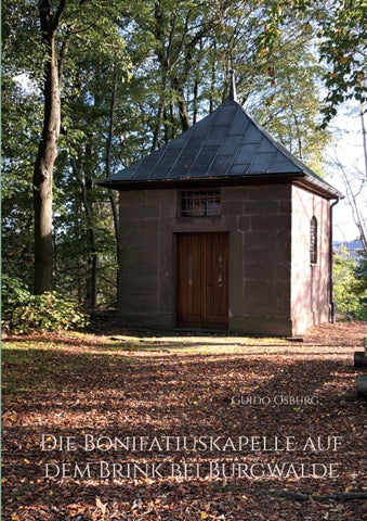 Die Bonifatiuskapelle auf dem Brink bei Burgwalde