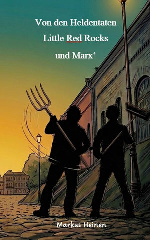 Von den Heldentaten Little Red Rocks und Marx'