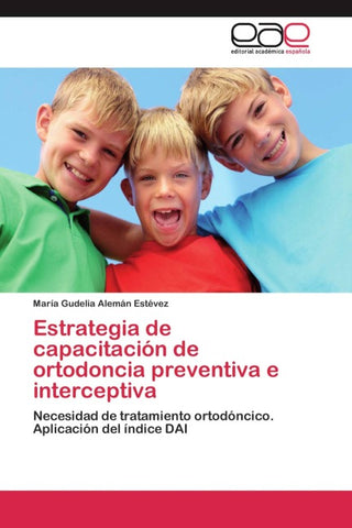 Estrategia de capacitación de ortodoncia preventiva e interceptiva