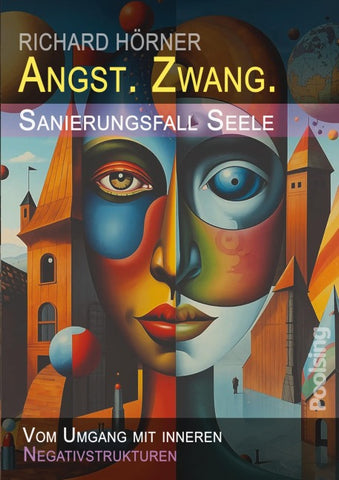 Angst. Zwang. Sanierungsfall Seele
