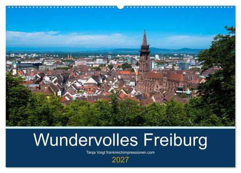 Wundervolles Freiburg (Wandkalender 2027 DIN A2 quer), CALVENDO Monatskalender