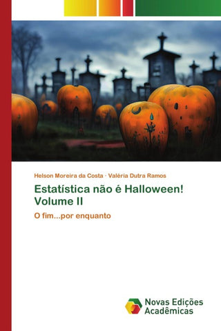 Estatística não é Halloween! Volume II