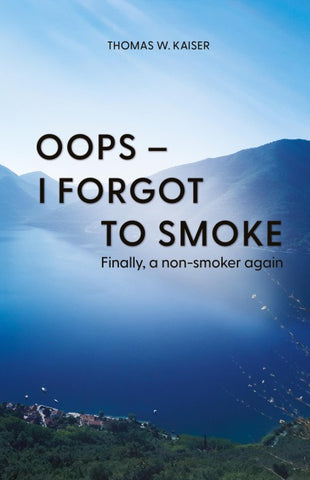 Oops - I forgot to smoke