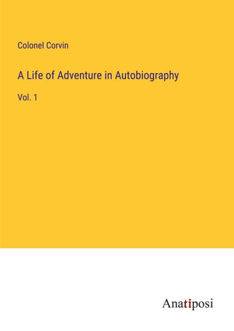 A Life of Adventure in Autobiography
