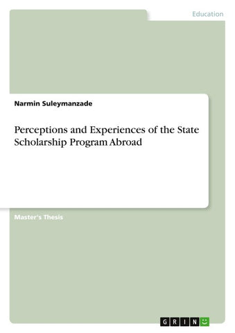 Perceptions and Experiences of the State Scholarship Program Abroad