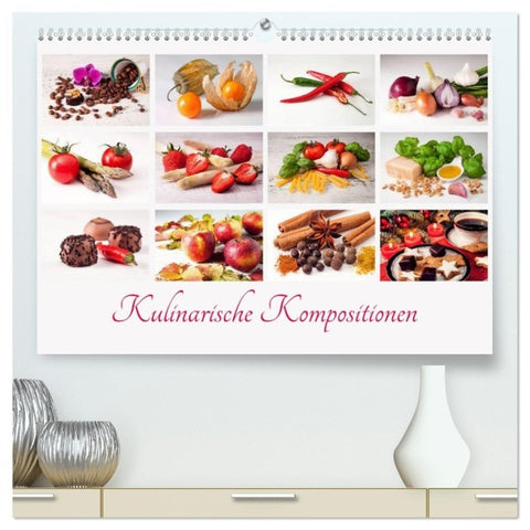 Kulinarische Kompositionen (hochwertiger Premium Wandkalender 2027 DIN A2 quer), Kunstdruck in Hochglanz