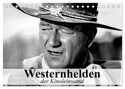 Westernhelden der Kinoleinwand (Tischkalender 2027 DIN A5 quer), CALVENDO Monatskalender