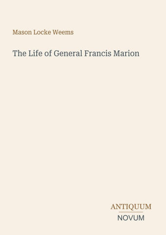 The Life of General Francis Marion