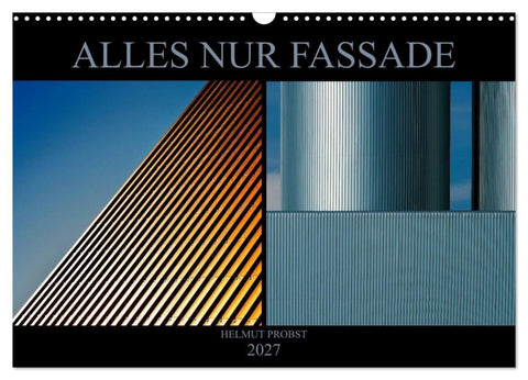 Alles nur Fassade (Wandkalender 2027 DIN A3 quer), CALVENDO Monatskalender