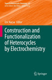 Construction and Functionalization of Heterocycles by Electrochemistry
