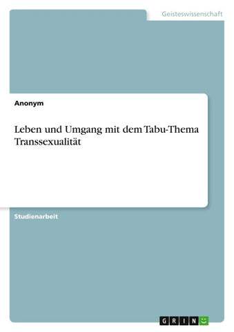 Leben und Umgang mit dem Tabu-Thema Transsexualität