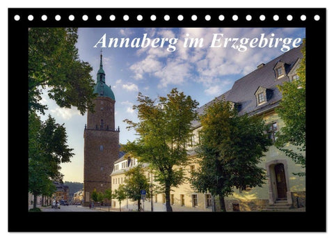 Annaberg im Erzgebirge (Tischkalender 2027 DIN A5 quer), CALVENDO Monatskalender