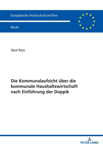 Die Kommunalaufsicht ueber die kommunale Haushaltswirtschaft nach Einfuehrung der Doppik