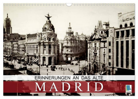 Erinnerungen an das alte Madrid (Wandkalender 2027 DIN A3 quer), CALVENDO Monatskalender