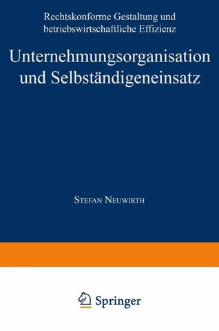 Unternehmungsorganisation und Selbständigeneinsatz