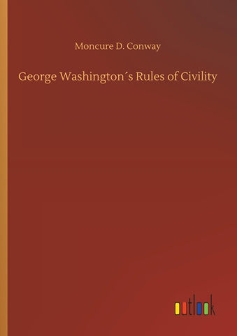 George Washington´s Rules of Civility