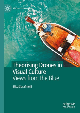 Theorising Drones in Visual Culture