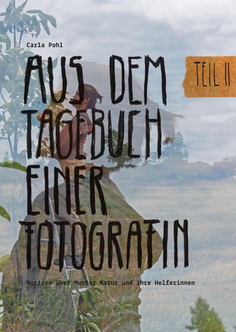 Aus dem Tagebuch einer Fotografin
