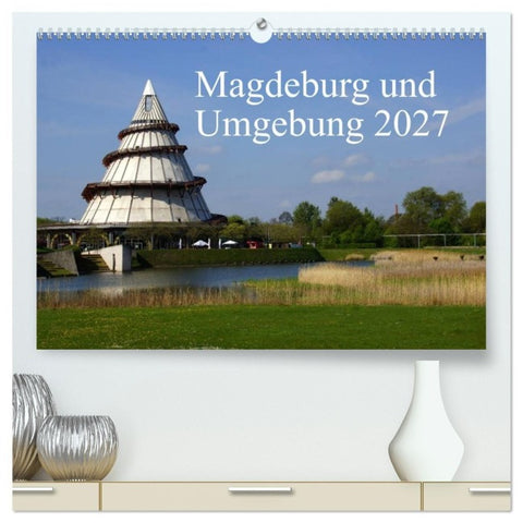 Magdeburg und Umgebung 2027 (hochwertiger Premium Wandkalender 2027 DIN A2 quer), Kunstdruck in Hochglanz