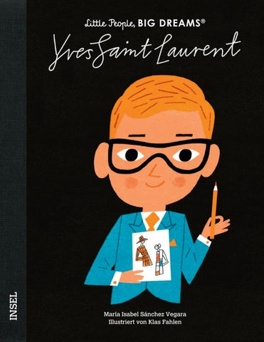 Yves Saint Laurent – Little People, BIG DREAMS (Deutsche Ausgabe)