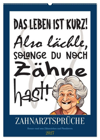Zahnarztsprüche (Wandkalender 2027 DIN A2 hoch), CALVENDO Monatskalender