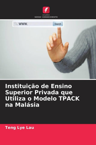 Instituição de Ensino Superior Privada que Utiliza o Modelo TPACK na Malásia