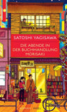 Die Abende in der Buchhandlung Morisaki − Roman (Bücherliebe in Tokio 2)