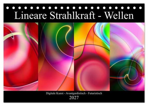 Lineare Strahlkraft - Wellen, Digitale Kunst (Tischkalender 2027 DIN A5 quer), CALVENDO Monatskalender