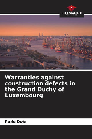 Warranties against construction defects in the Grand Duchy of Luxembourg