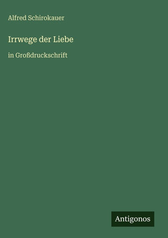 Irrwege der Liebe