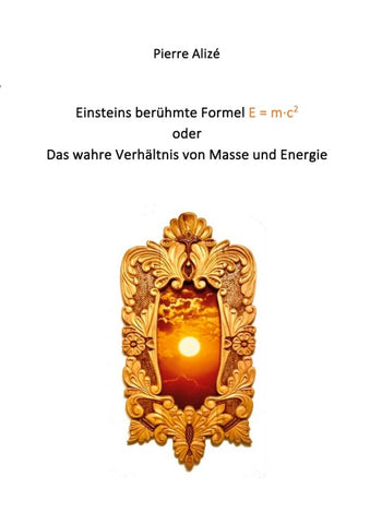 Einsteins berühmte Formel E = m·c2