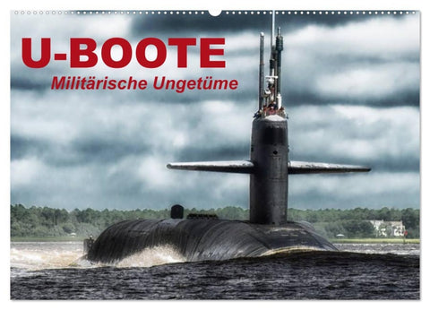 U-Boote - Militärische Ungetüme (Wandkalender 2026 DIN A2 quer), CALVENDO Monatskalender