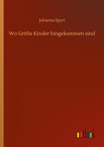 Wo Gritlis Kinder hingekommen sind