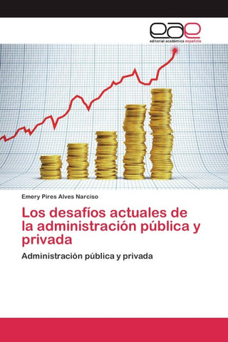 Los desafíos actuales de la administración pública y privada