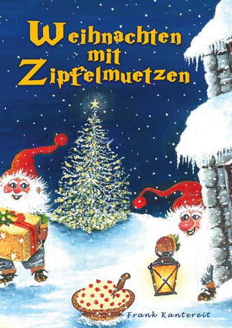 Weihnachten mit Zipfelmützen