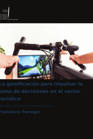 La gamificación para impulsar la toma de decisiones en el sector turístico