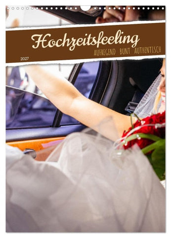Hochzeitsfeeling (Wandkalender 2027 DIN A3 hoch), CALVENDO Monatskalender