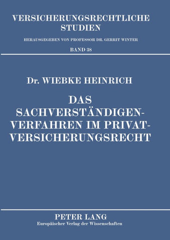 Das Sachverständigenverfahren im Privatversicherungsrecht