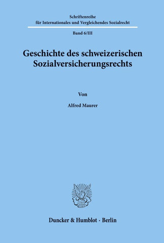 Geschichte des schweizerischen Sozialversicherungsrechts.
