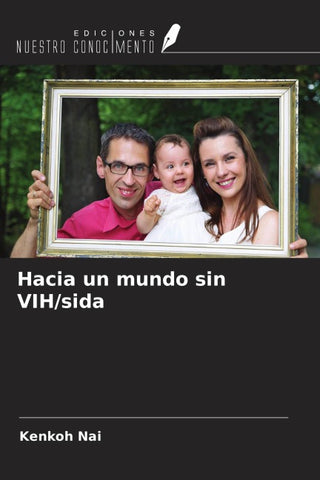 Hacia un mundo sin VIH/sida