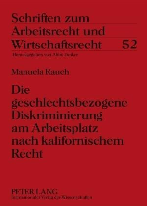 Die geschlechtsbezogene Diskriminierung am Arbeitsplatz nach kalifornischem Recht