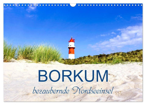 Borkum, bezaubernde Nordseeinsel (Wandkalender 2027 DIN A3 quer), CALVENDO Monatskalender