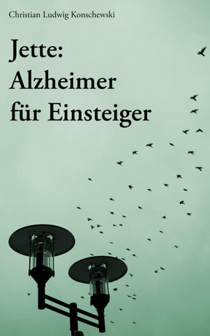 Jette: Alzheimer für Einsteiger