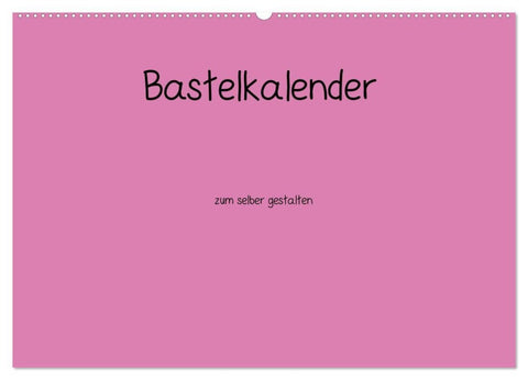 Bastelkalender - Pink (Wandkalender 2027 DIN A2 quer), CALVENDO Monatskalender