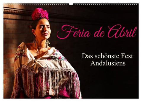 Feria de Abril (Wandkalender 2027 DIN A2 quer), CALVENDO Monatskalender