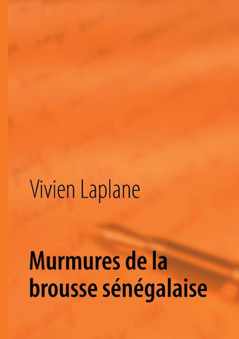 Murmures de la brousse sénégalaise
